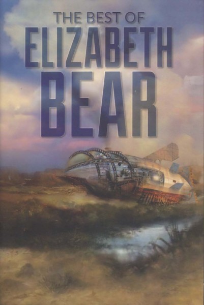 The Best of Elizabeth Bear
